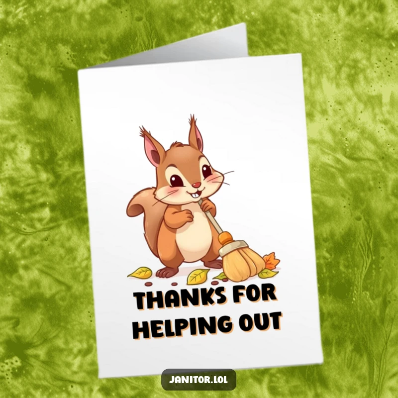 Funny Free Printable Thank You Card: A determined squirrel sweeps leaves with a tiny broom, offering a heap of thanks.