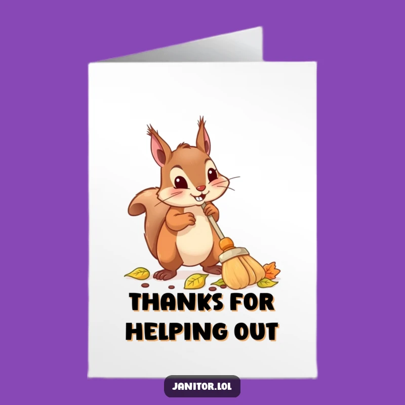 Free Printable Thank You Card: Determined Squirrel Sweeping Thanks, Humorous Downloadable Gift!